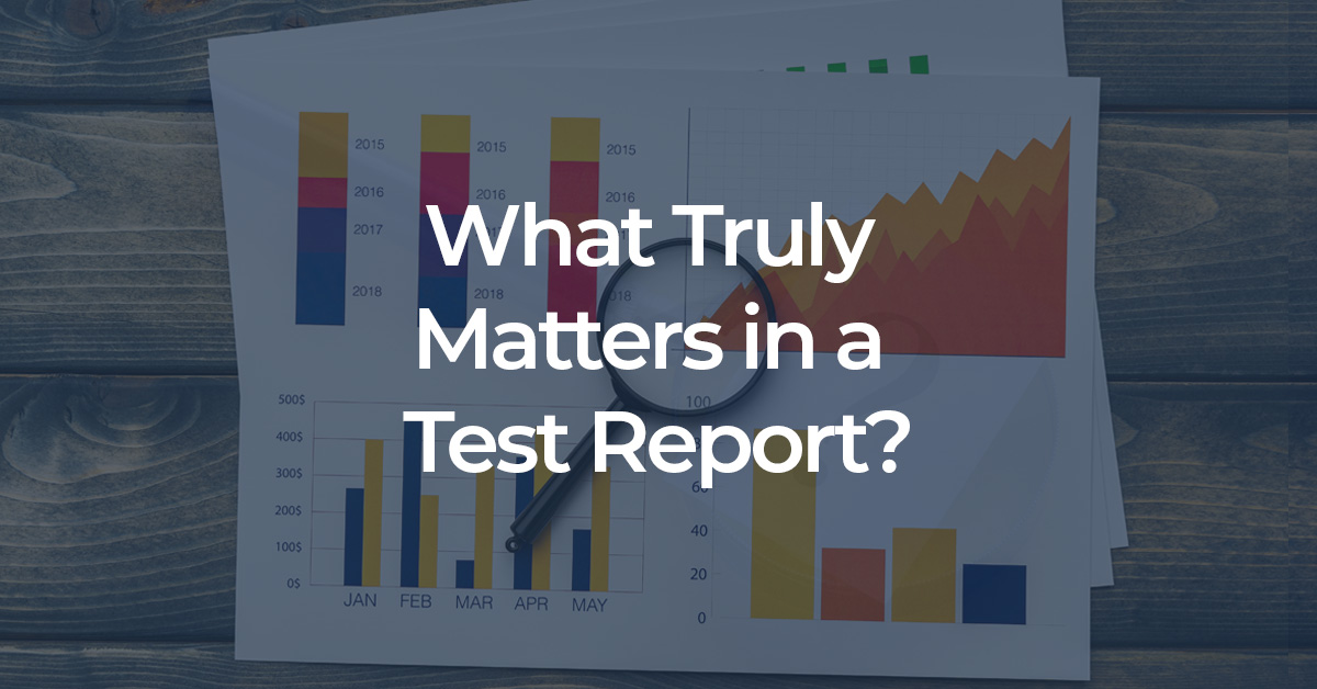 what matters in a software test report